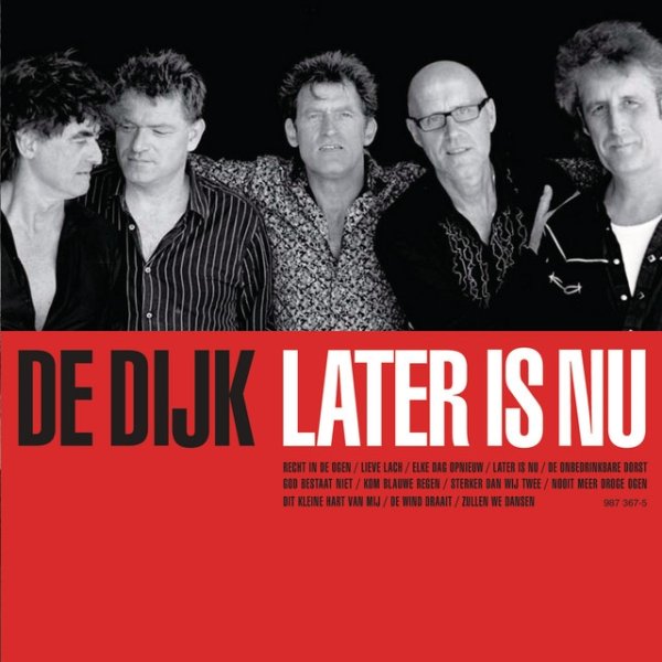 De Dijk Later Is Nu, 2005