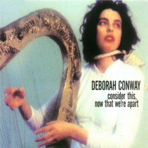 Deborah Conway Consider This / Now That We're Apart, 1994