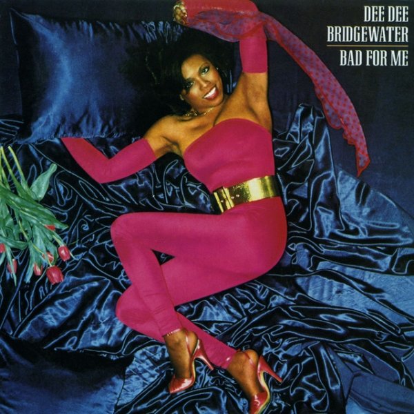 Dee Dee Bridgewater Bad For Me, 1979