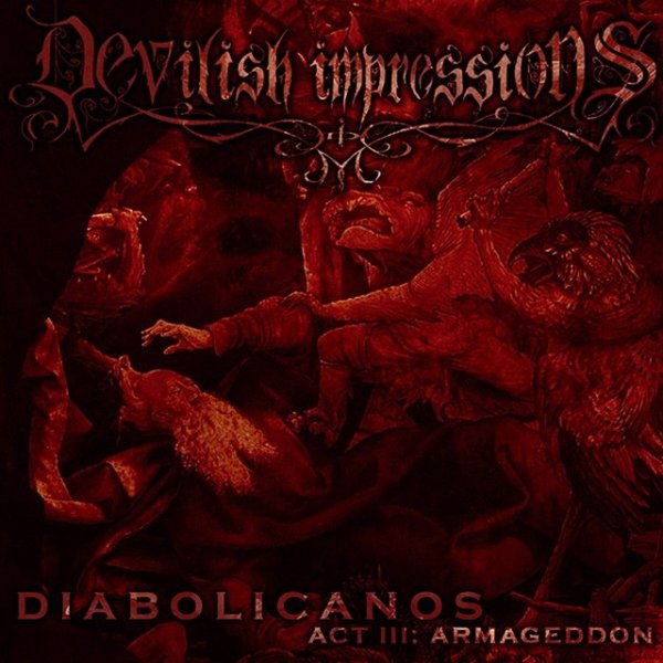 Devilish Impressions Diabolicanos - Act III: Armageddon, 2008