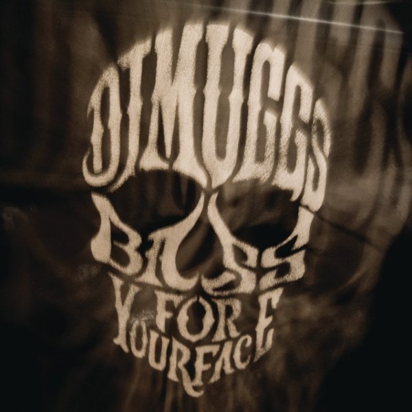 DJ Muggs Bass for Your Face, 2013