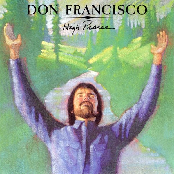 Album Don Francisco - High Praise