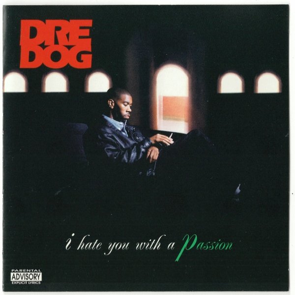 Dre Dog I Hate You With A Passion, 1995