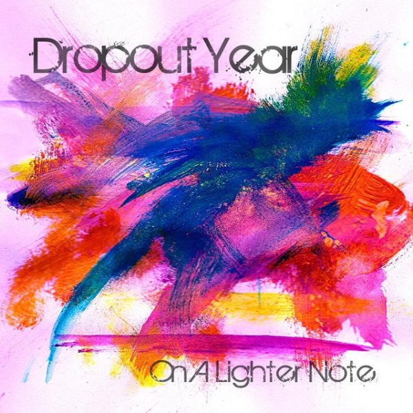 Album Dropout Year - On a Lighter Note