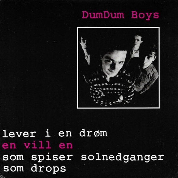 DumDum Boys En Vill En, 1988