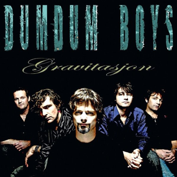 DumDum Boys Gravitasjon, 2006