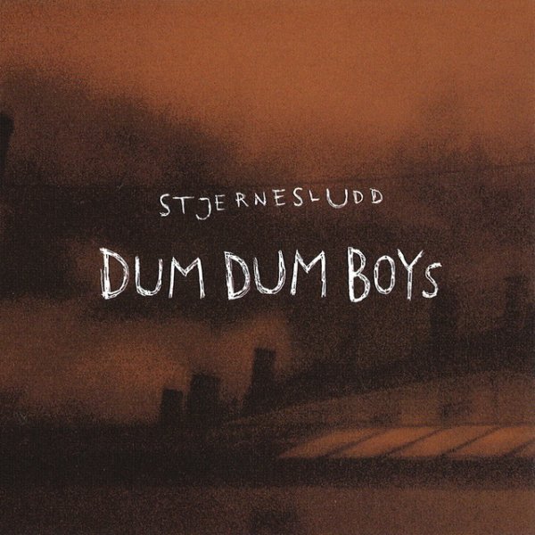 DumDum Boys Stjernesludd, 1997