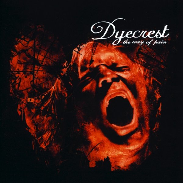 Dyecrest The Way of Pain, 2004