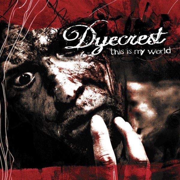 Dyecrest This Is My World, 2008