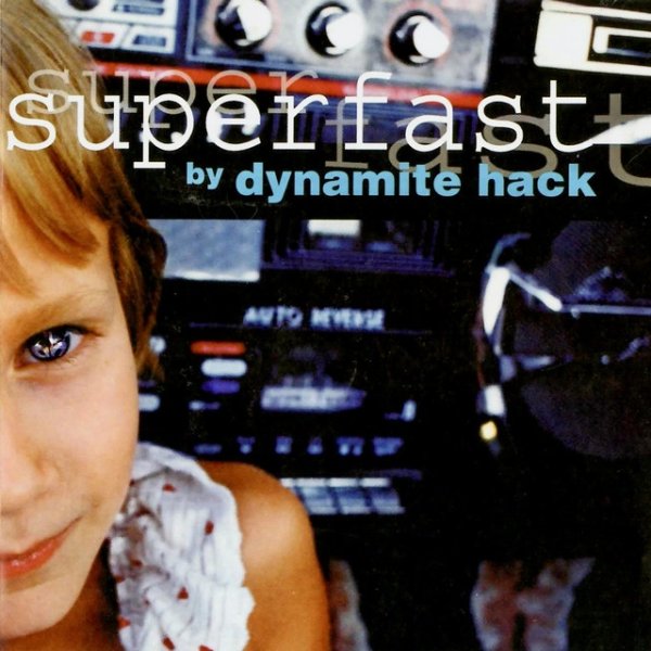 Dynamite Hack Superfast, 2000