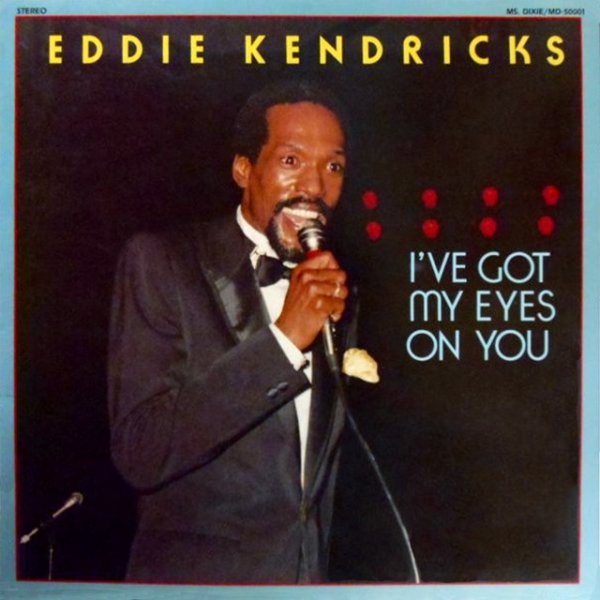 Eddie Kendricks I've Got My Eyes On You, 1983