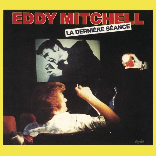 Eddy Mitchell La Derniere Séance, 1977