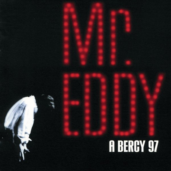 Mr Eddy A Bercy 97 - album