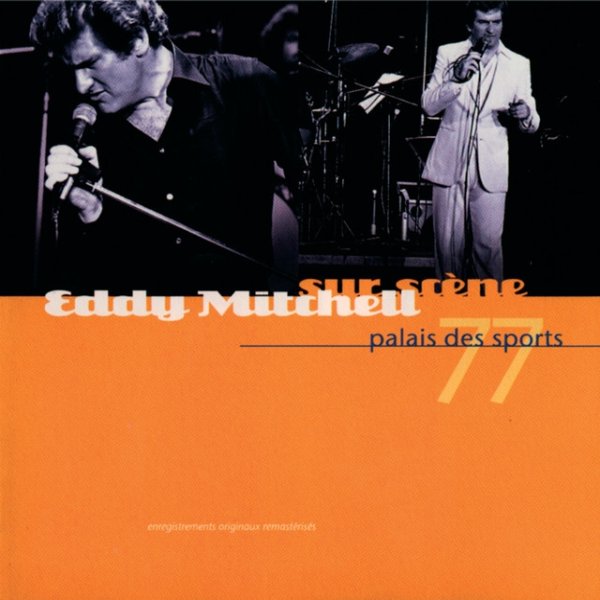 Album Eddy Mitchell - Palais Des Sports 77