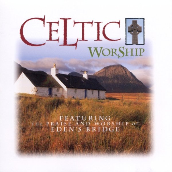 Eden's Bridge Celtic Worship, 1997