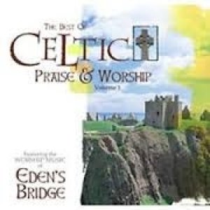 The Best Of Celtic Praise And Worship - album