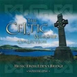 Eden's Bridge The Celtic Worship Collection Volume One, 1999