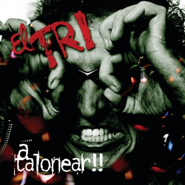 Album El Tri - A talonear!!