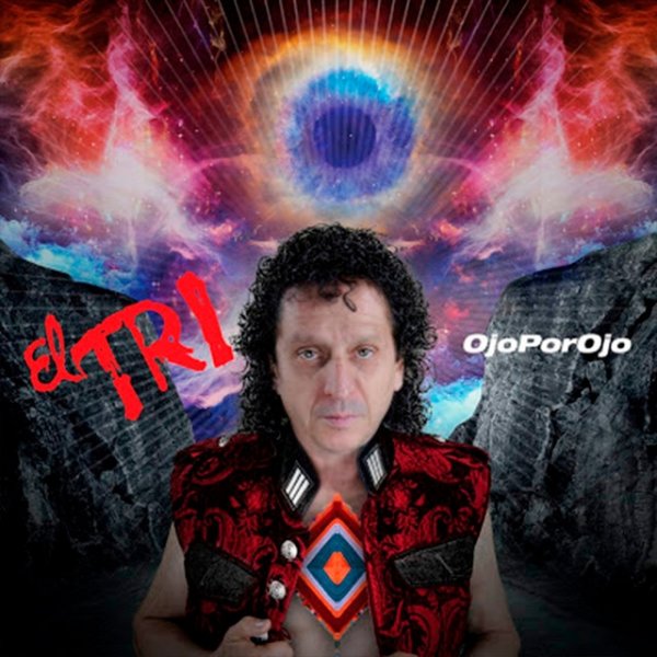 Album El Tri - Ojo Por Ojo