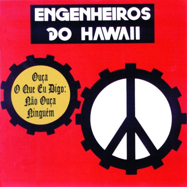 Engenheiros Do Hawaii Ouça O Que Eu Digo: Não Ouça Ninguém, 1988