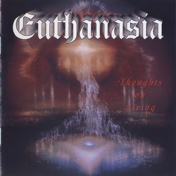 Album Euthanasia - Thoughts On Living