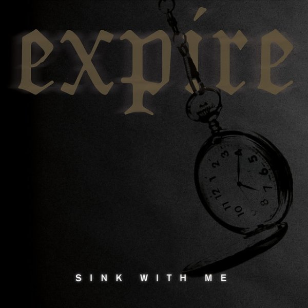 Album Expire - Sink With Me