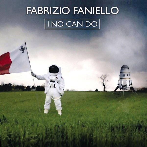 Fabrizio Faniello I No Can Do, 2010