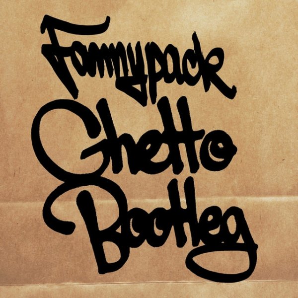 Album Fannypack - Ghetto Bootleg