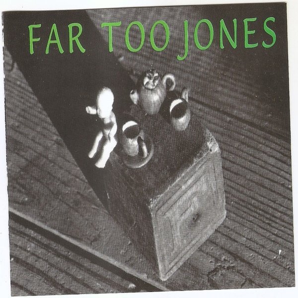 Far Too Jones Far Too Jones, 1970