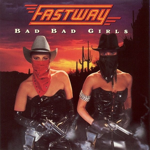 Fastway Bad Bad Girls, 1990