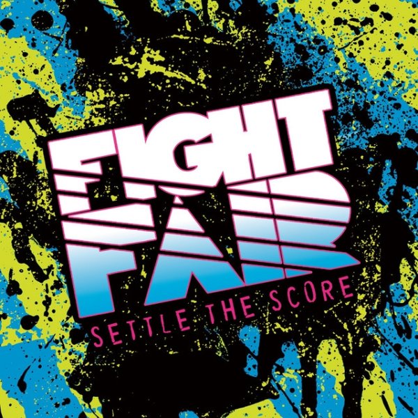 Fight Fair Settle the Score, 2008