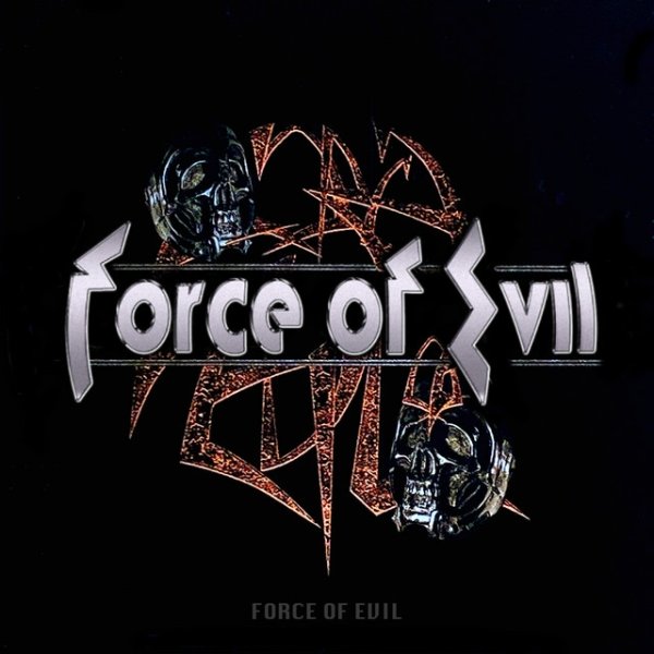 Force of Evil Force Of Evil, 2003