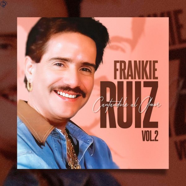 Album Frankie Ruiz - Cantándole al Amor, Vol. 2