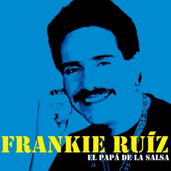 Frankie Ruiz El Papá De La Salsa, 2008