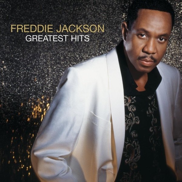 Freddie Jackson Greatest Hits, 2007