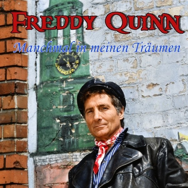 Album Freddy Quinn - Manchmal in meinen Träumen