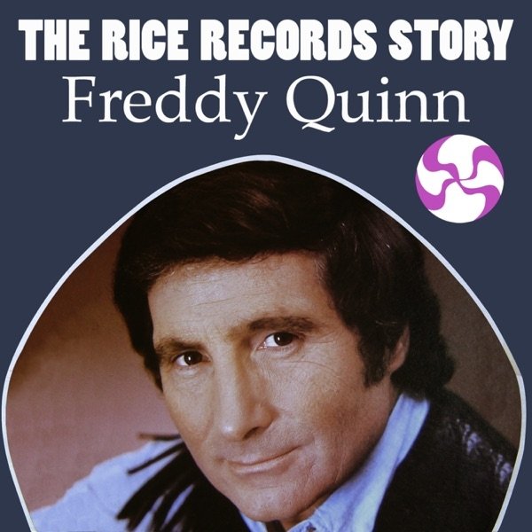 Freddy Quinn The Rice Records Story: Freddy Quinn, 2011