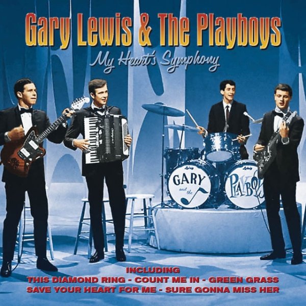 Gary Lewis & The Playboys My Heart'S Symphony, 2011