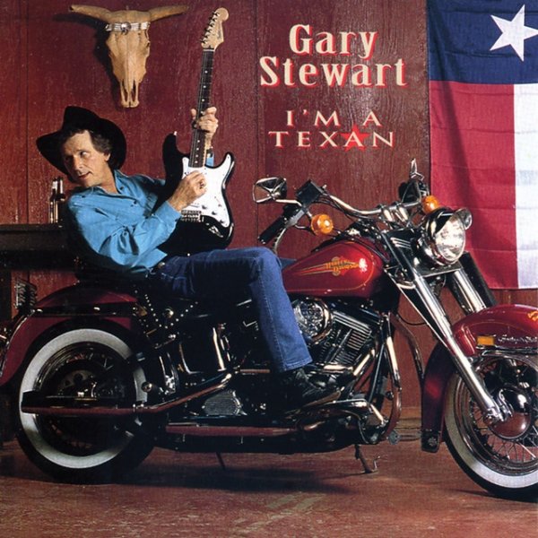 Gary Stewart I'm A Texan, 1993