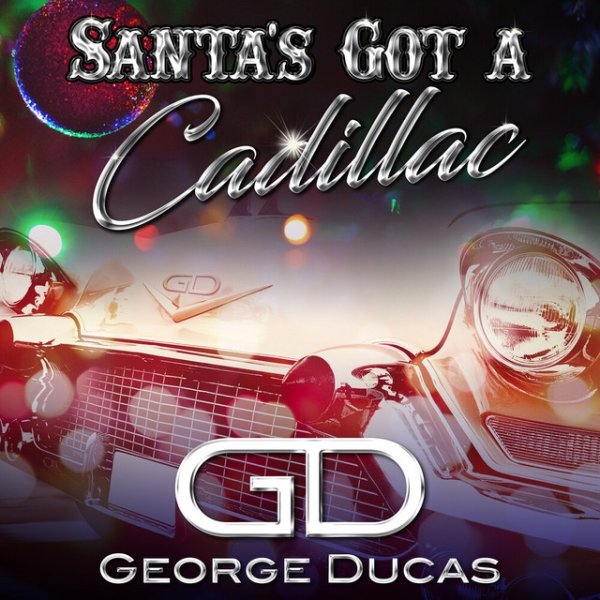 George Ducas Santa's Got A Cadillac, 2019