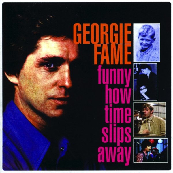 Georgie Fame Funny How Time Slips Away, 2001