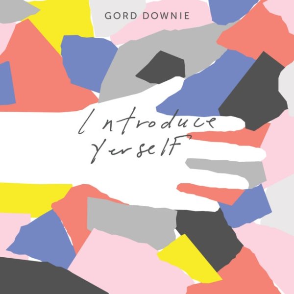 Gordon Downie Introduce Yerself, 2017