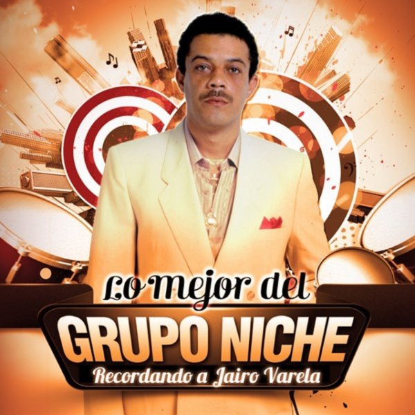 Grupo Niche Lo Mejor Del Grupo Niche - Recordando a Jairo Varela, 2012