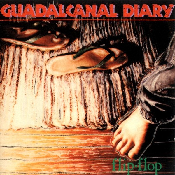 Guadalcanal Diary Flip-Flop, 1989