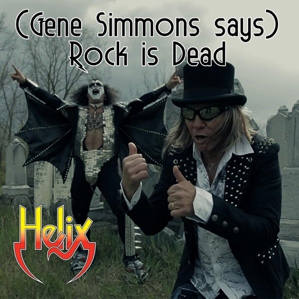 Album Helix - (Gene Simmons Says) Rock Is Dead