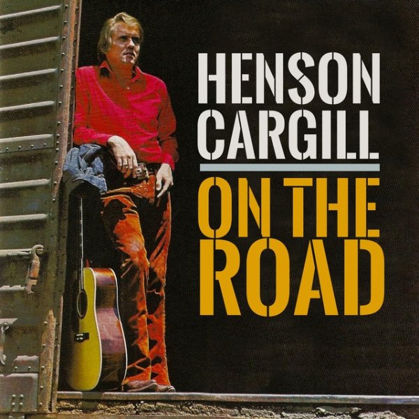 Henson Cargill On the Road, 1972