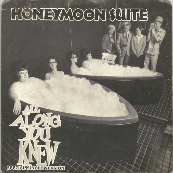 Honeymoon Suite All Along You Knew, 1985