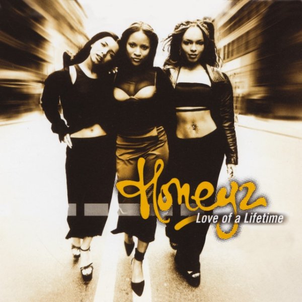 Honeyz Love Of A Lifetime, 1999