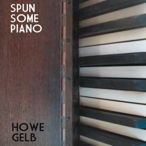 Howe Gelb Spun Some Piano, 2008