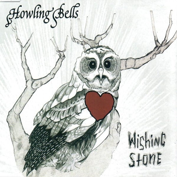 Howling Bells Wishing Stone, 2006